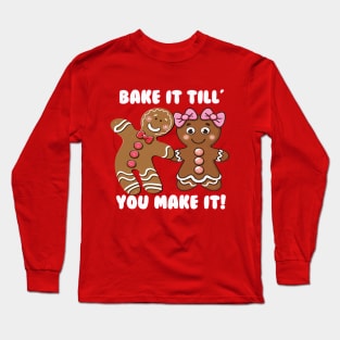 Funny Cute, Bake It Till You Make It Gingerbread Couple Long Sleeve T-Shirt